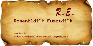 Rosenblüh Euszták névjegykártya